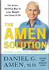 The Amen Solution: The Brain Healthy Way to Lose Weight and Keep It Off