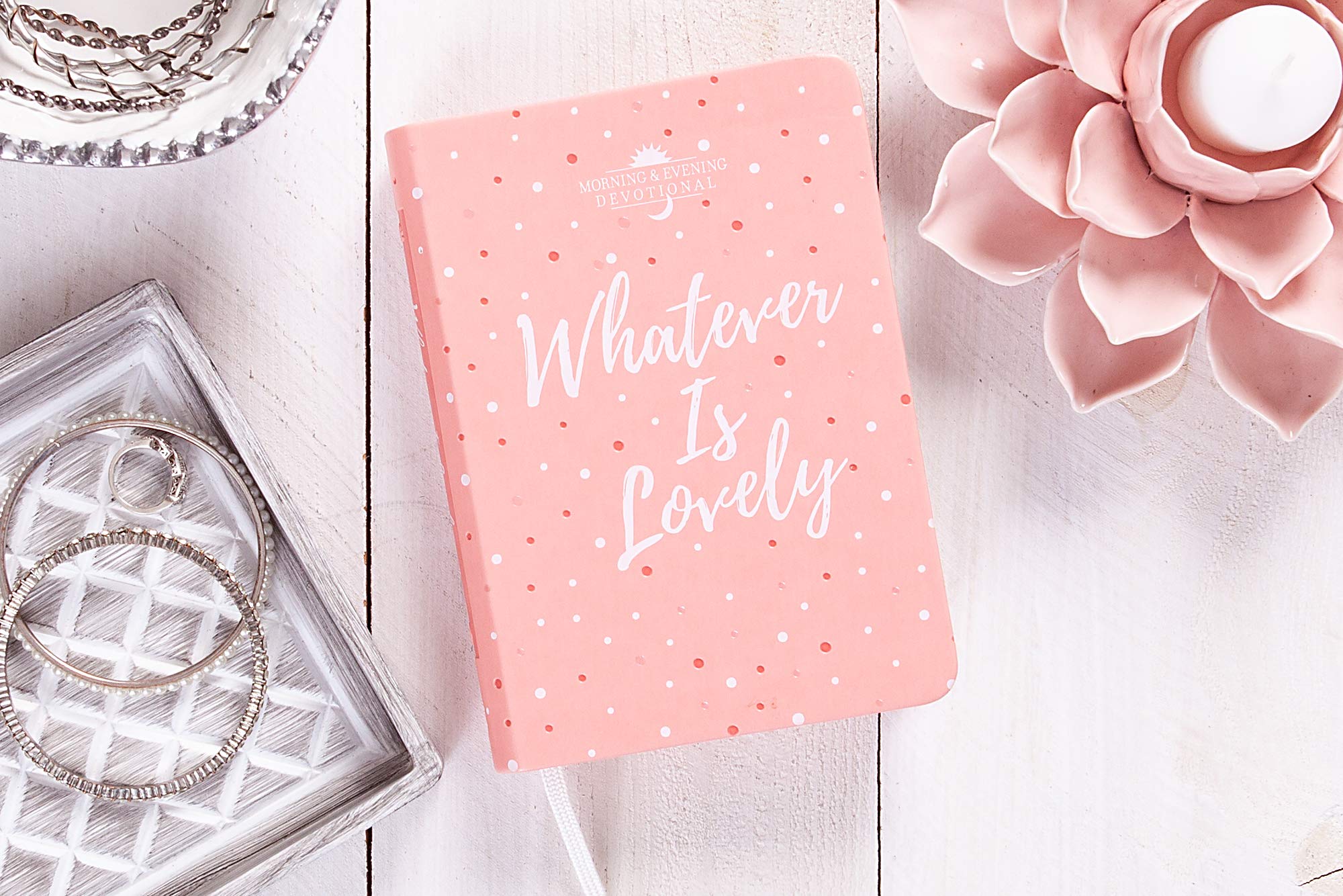 Whatever Is Lovely: Morning & Evening Devotional used book depot