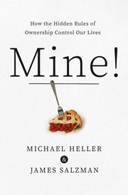 Mine!: How the Hidden Rules of Ownership Control Our Lives used book depot
