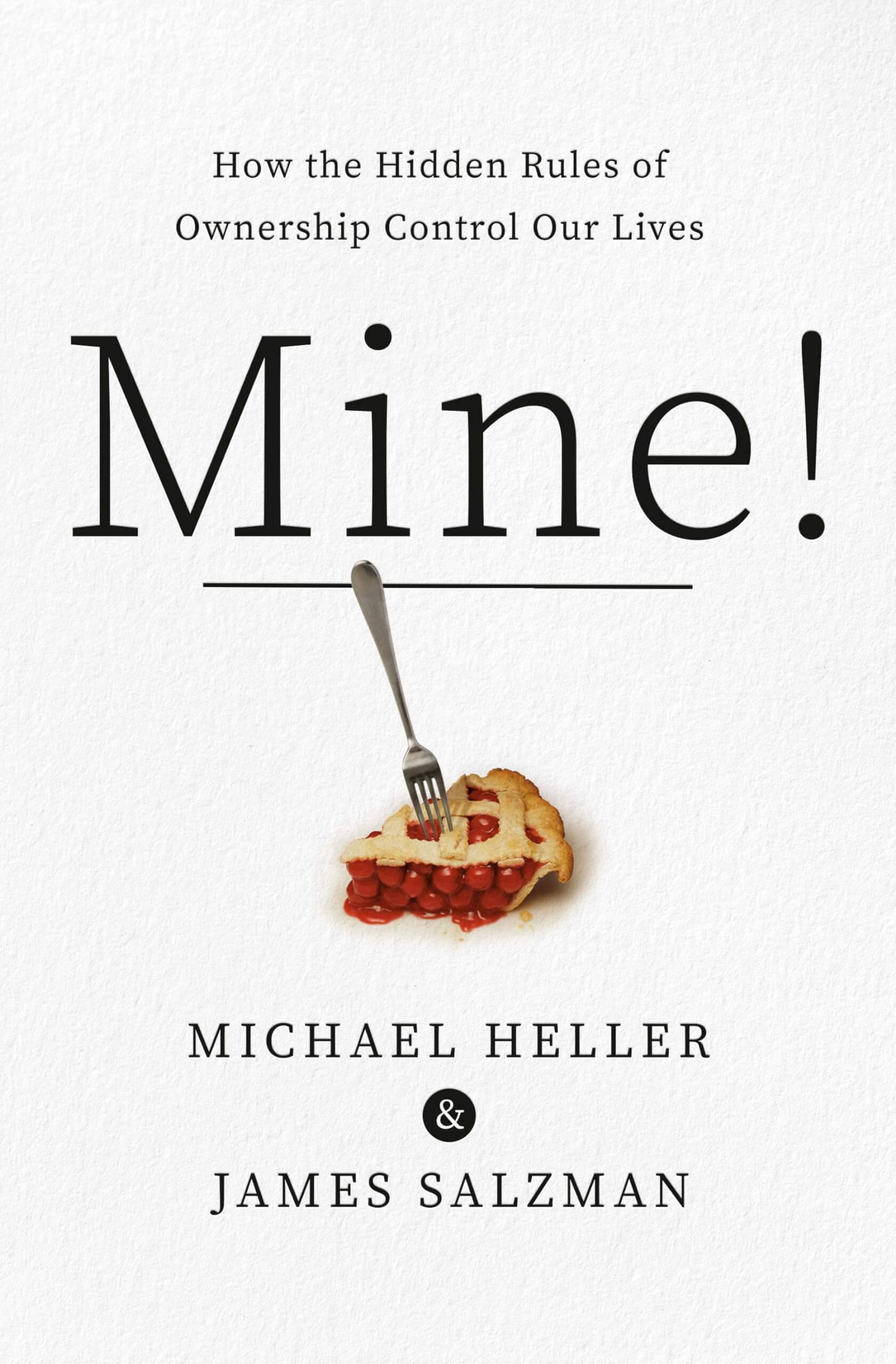 Mine!: How the Hidden Rules of Ownership Control Our Lives used book depot