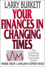 Your Finances In Changing Times (The Christian Financial Concepts Series) used book depot