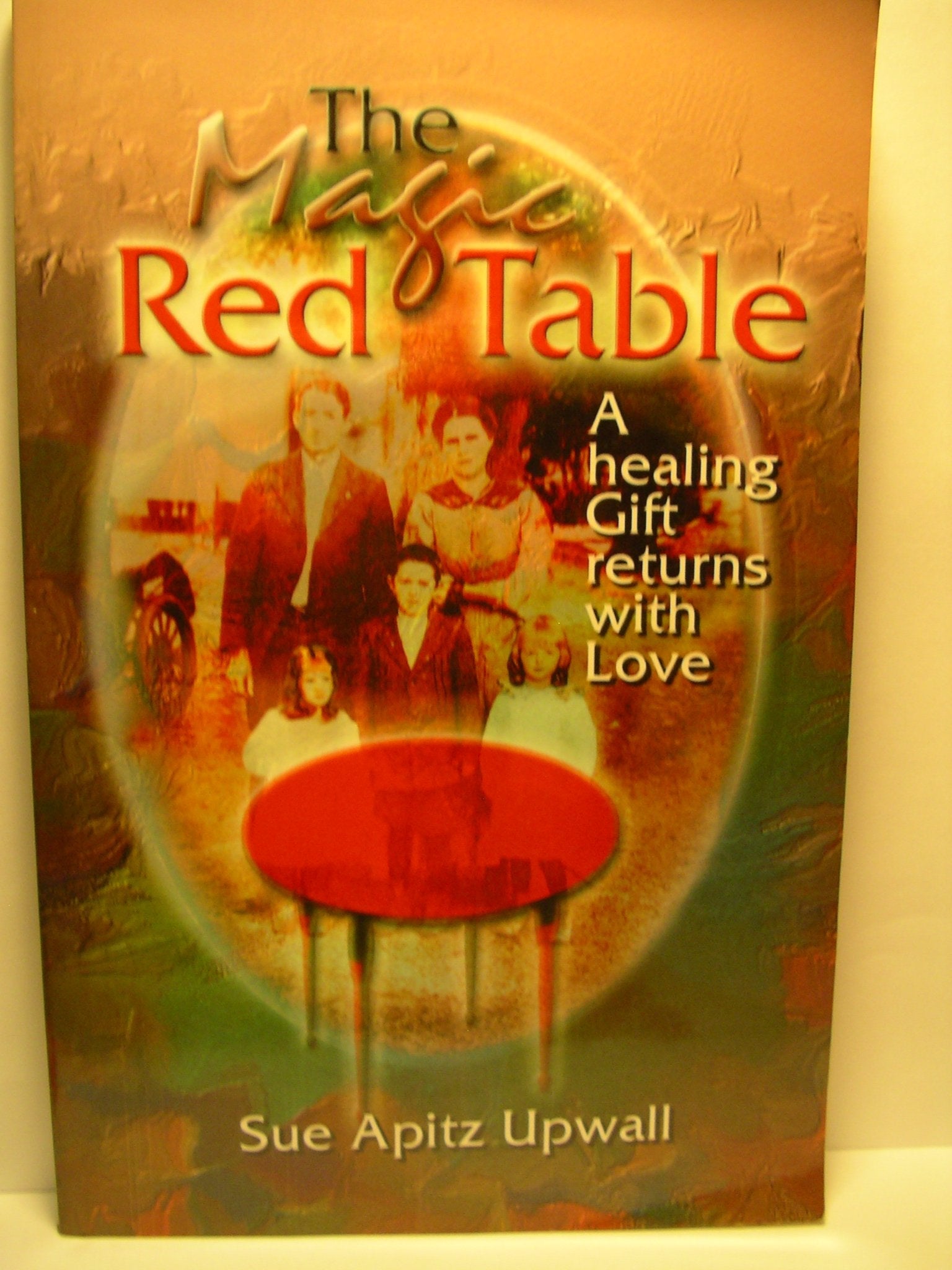 The Magic Red Table: A Healing Gift Returns with Love used book depot