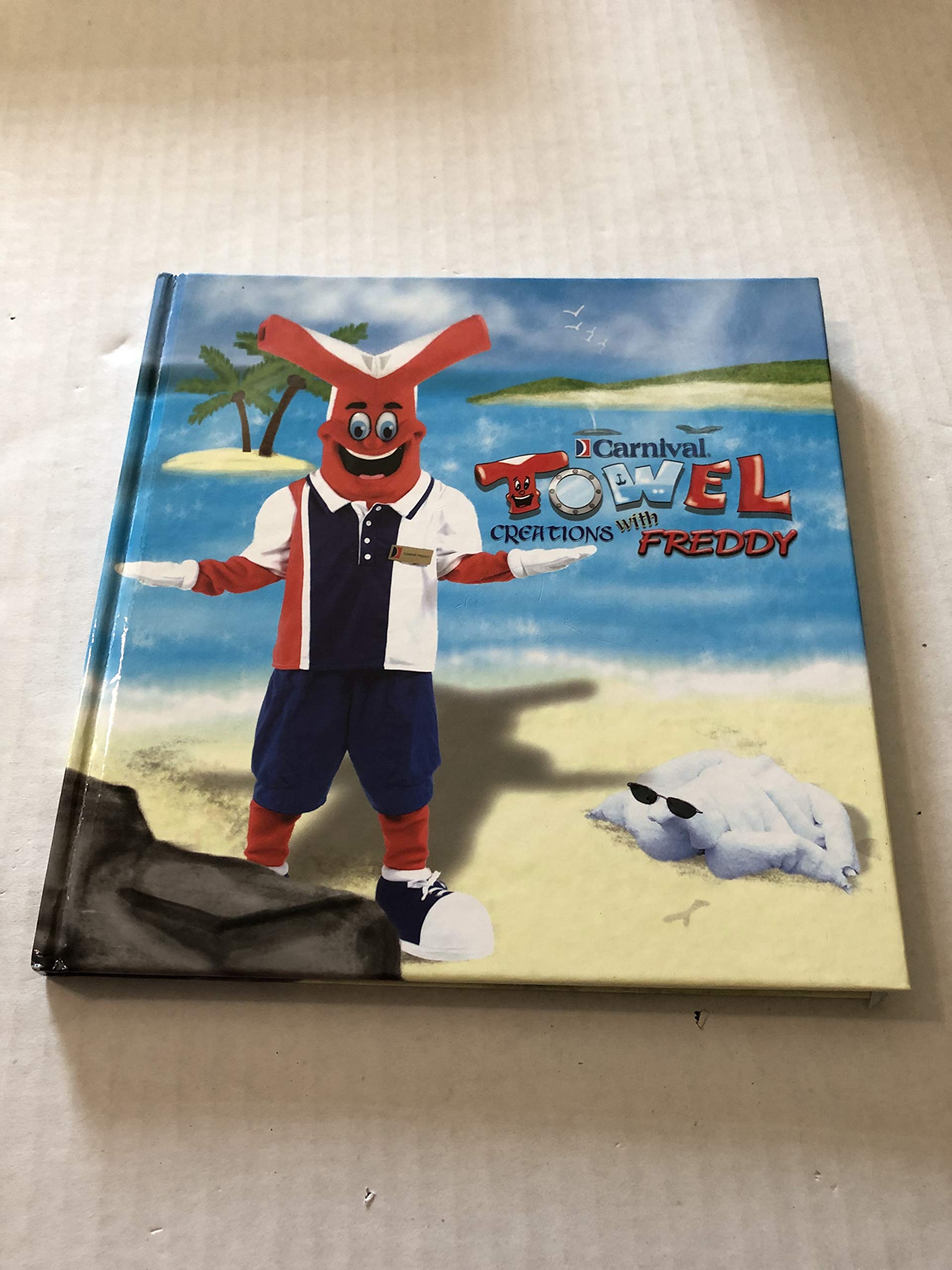 Carnival Towel Creations with Freddy [Third 3rd Edition] used book depot
