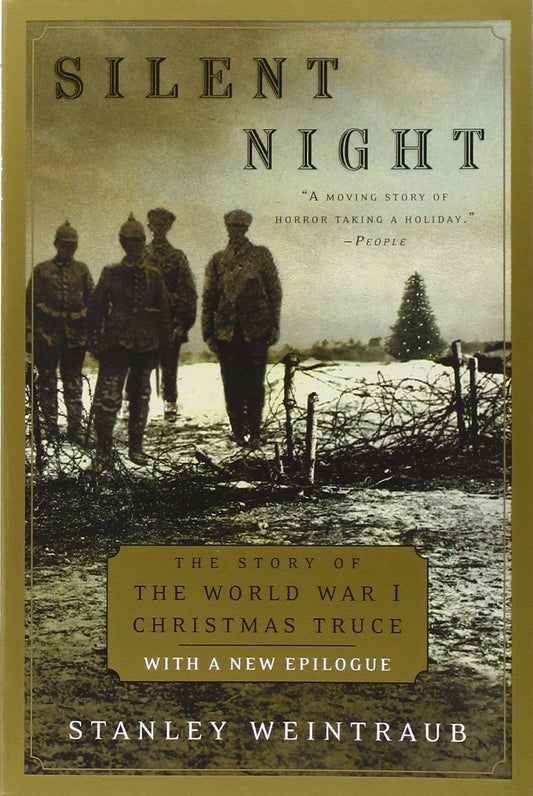 Silent Night: The Story of the World War I Christmas Truce Weintraub, Stanley