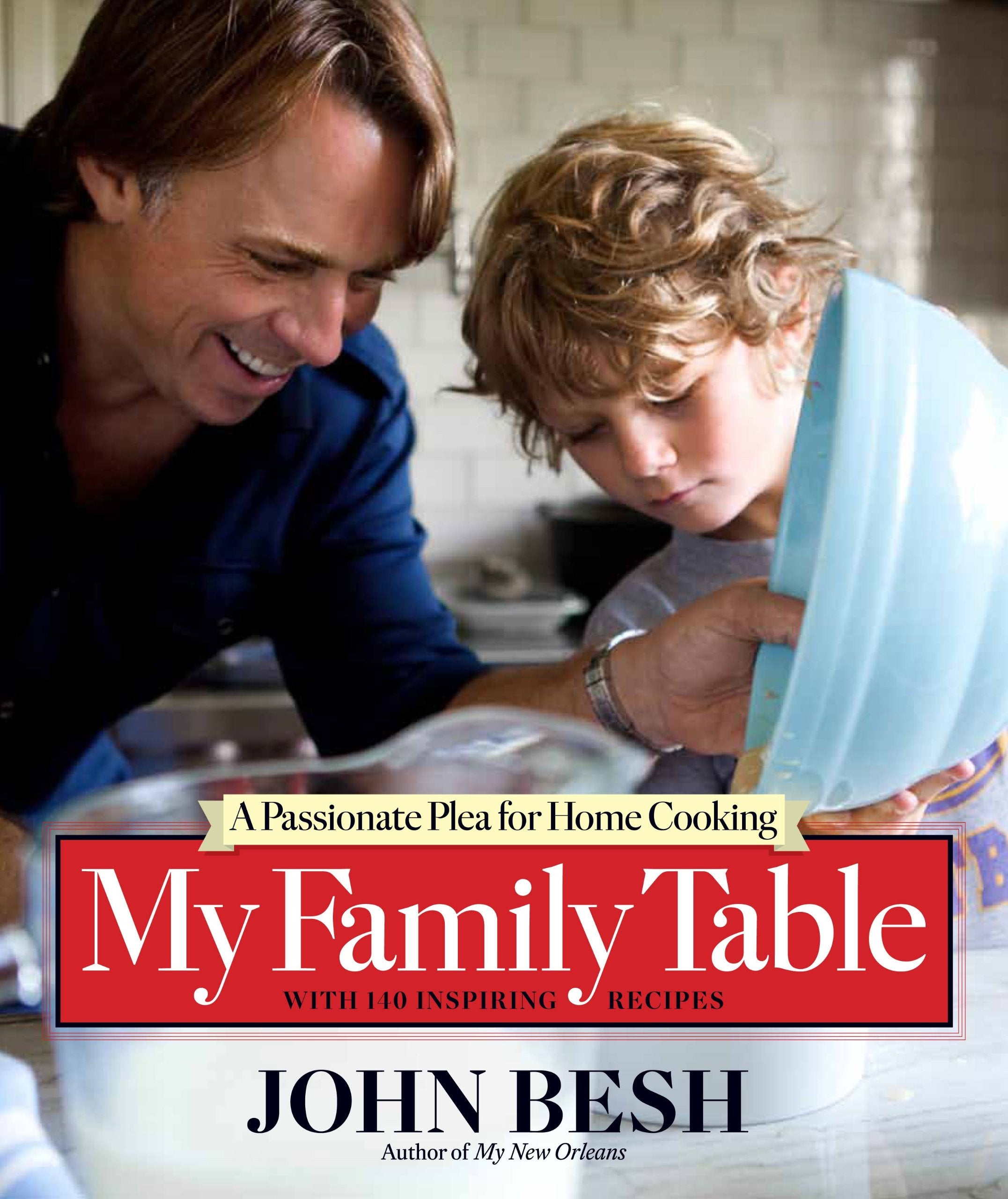 My Family Table: A Passionate Plea for Home Cooking (John Besh) (Volume 2) used book depot
