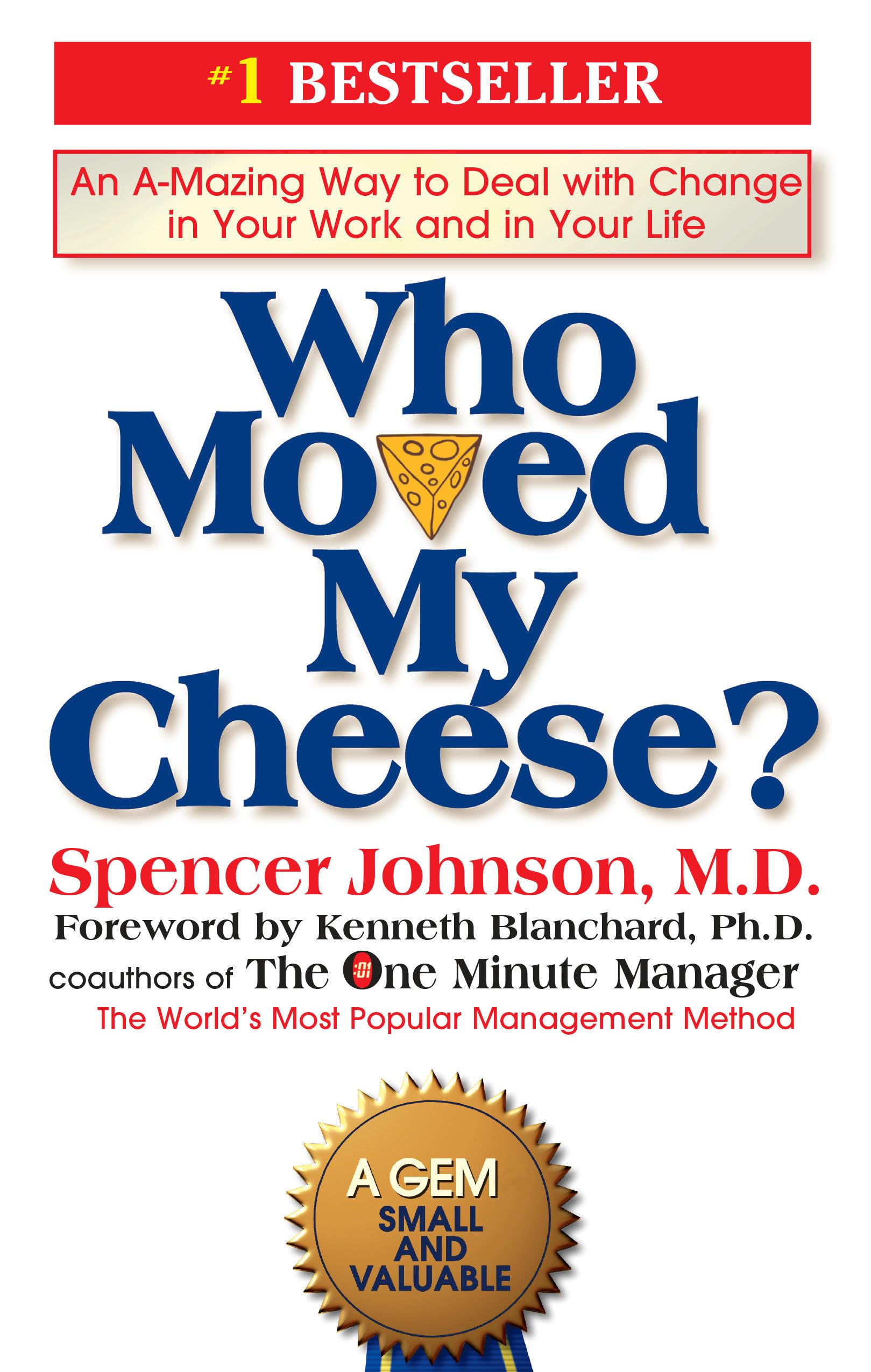 Who Moved My Cheese?: An A-Mazing Way to Deal with Change in Your Work and in Your Life used book depot