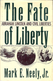 The Fate of Liberty: Abraham Lincoln and Civil Liberties used book depot