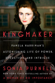 Kingmaker: Pamela Harriman's Astonishing Life of Power, Seduction, and Intrigue used book depot