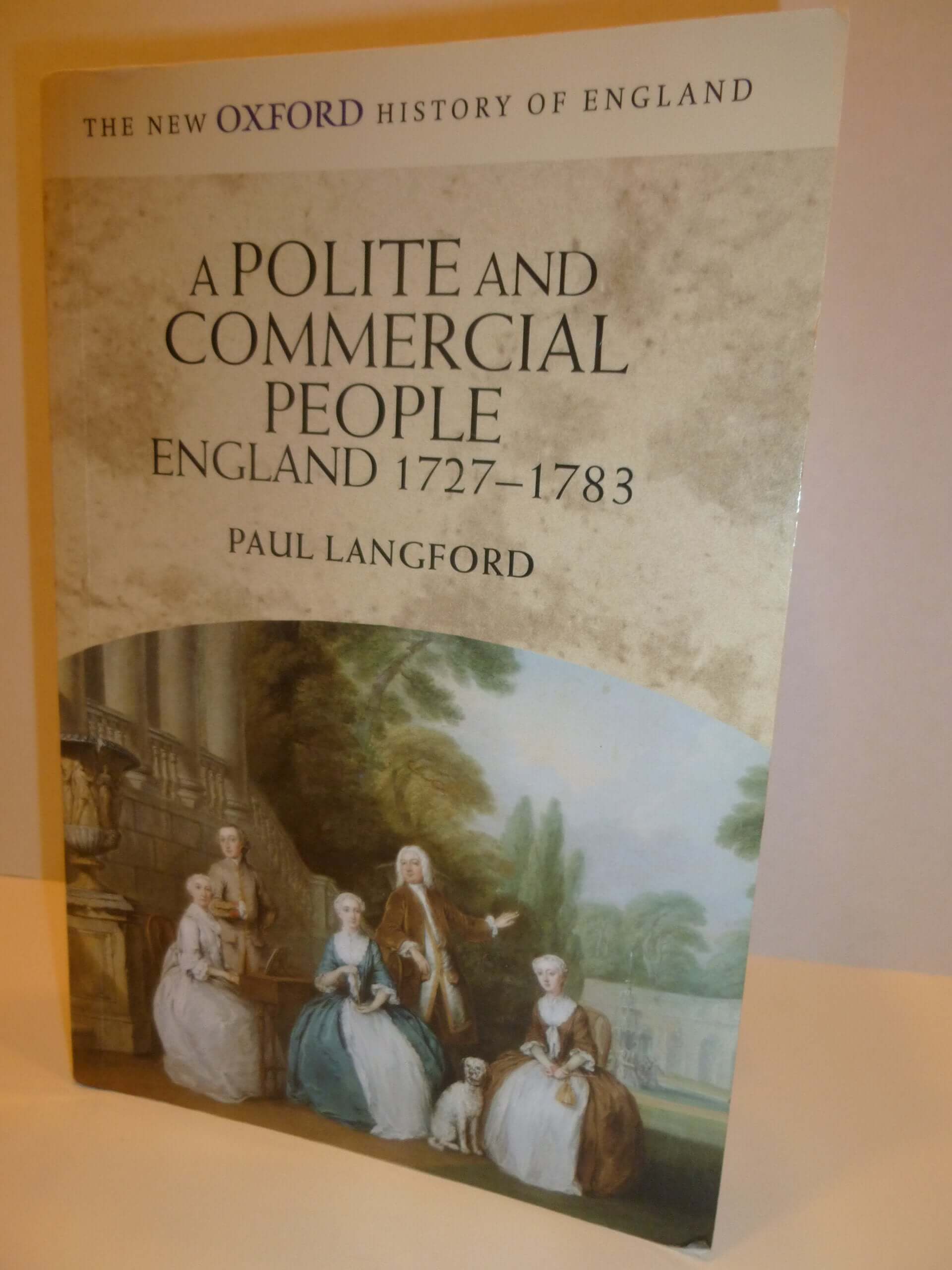 A Polite and Commercial People: England 1727-1783 (New Oxford History of England) used book depot