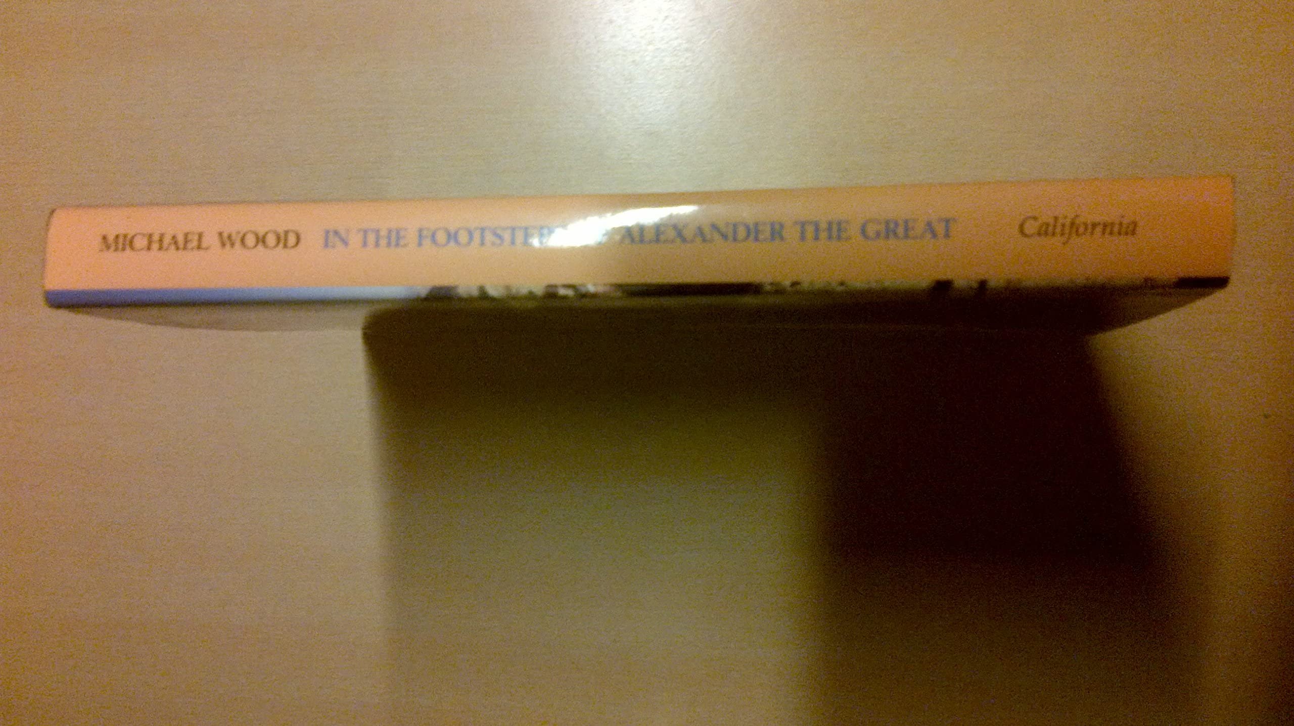 In the Footsteps of Alexander The Great: A Journey from Greece to Asia used book depot