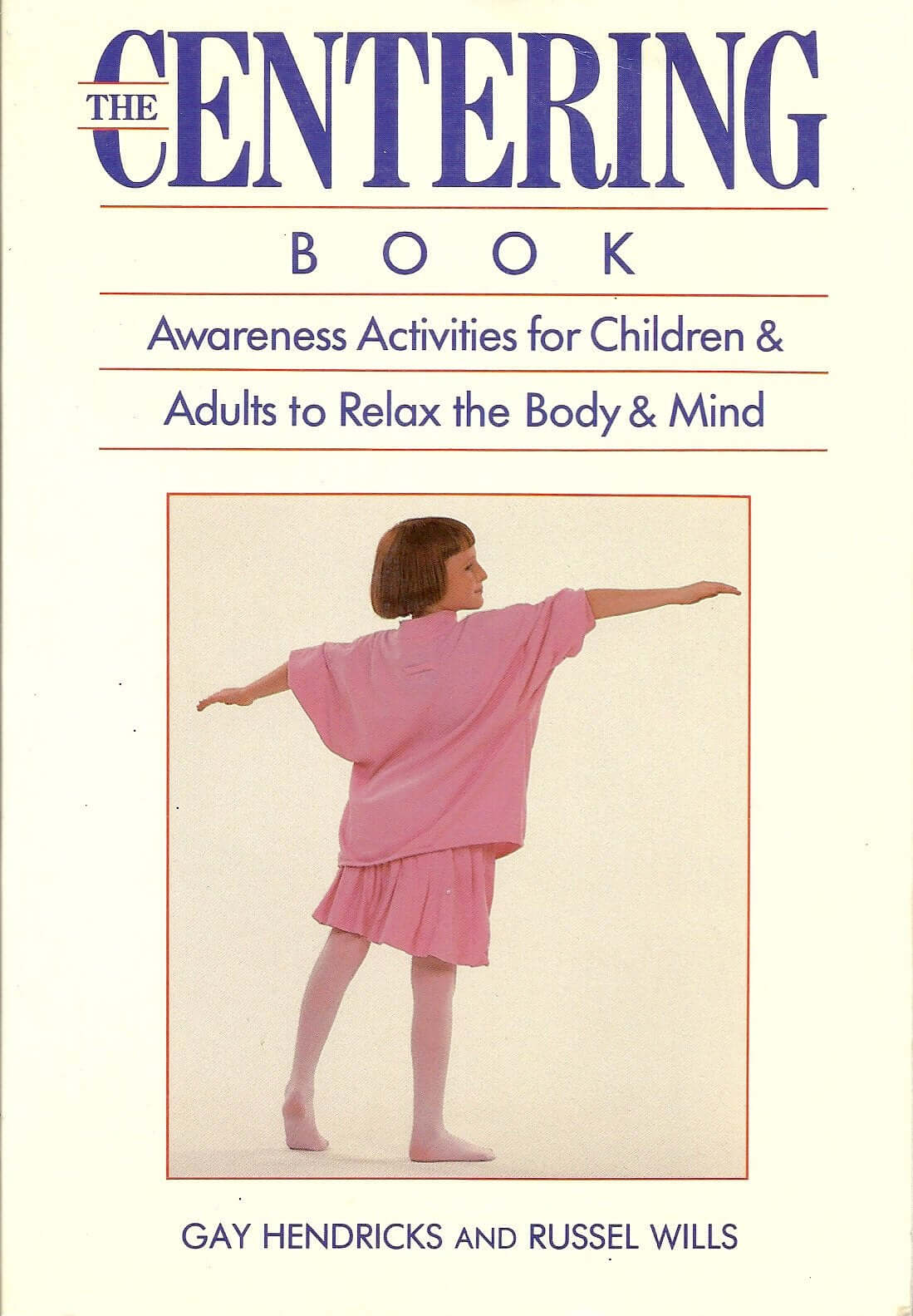 The centering book: Awareness activities for children and adults to relax the body and mind used book depot