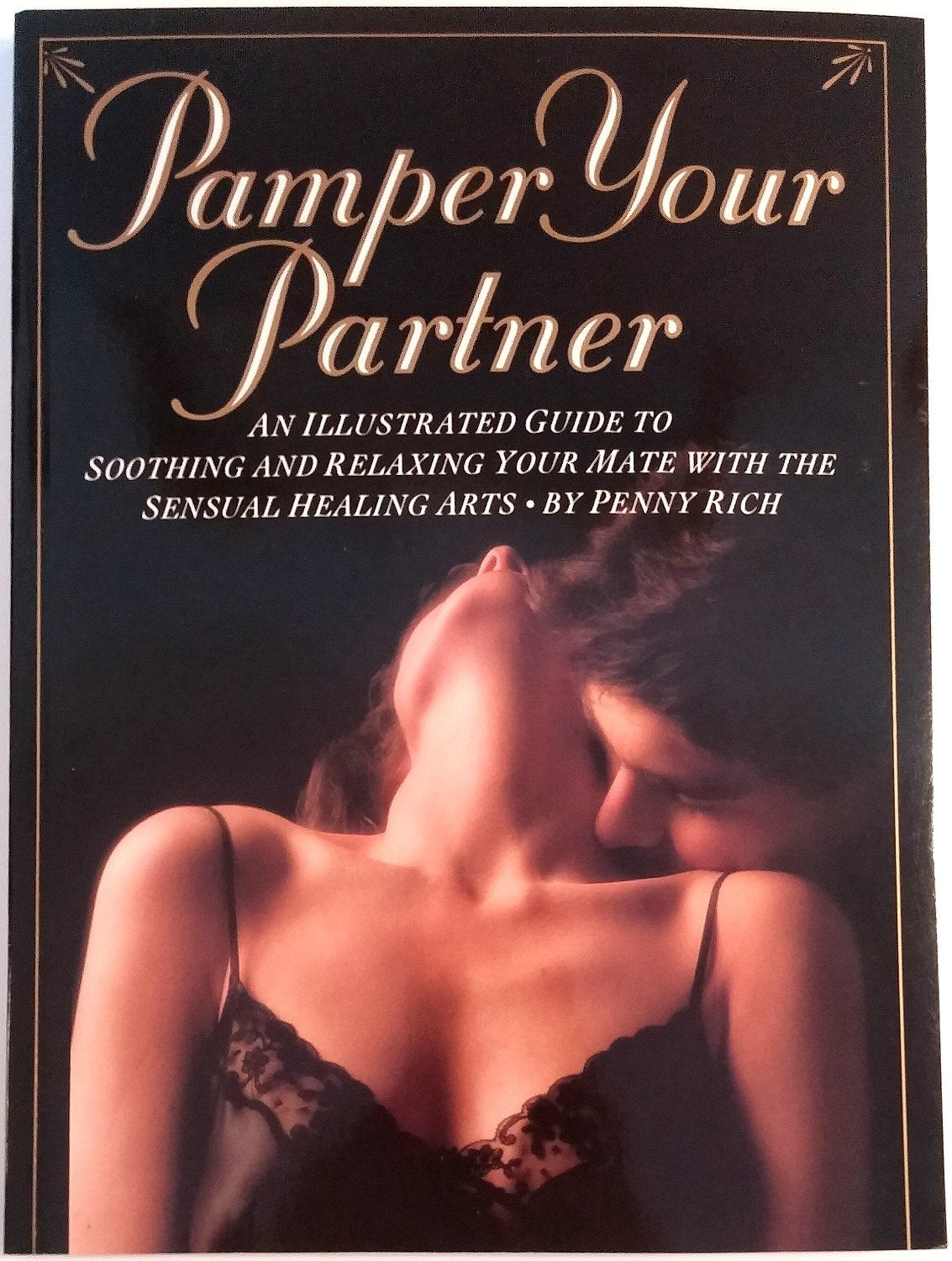 Pamper Your Partner: An Illustrated Guide to Soothing and Relaxing Your Mate with the Sensual Healing