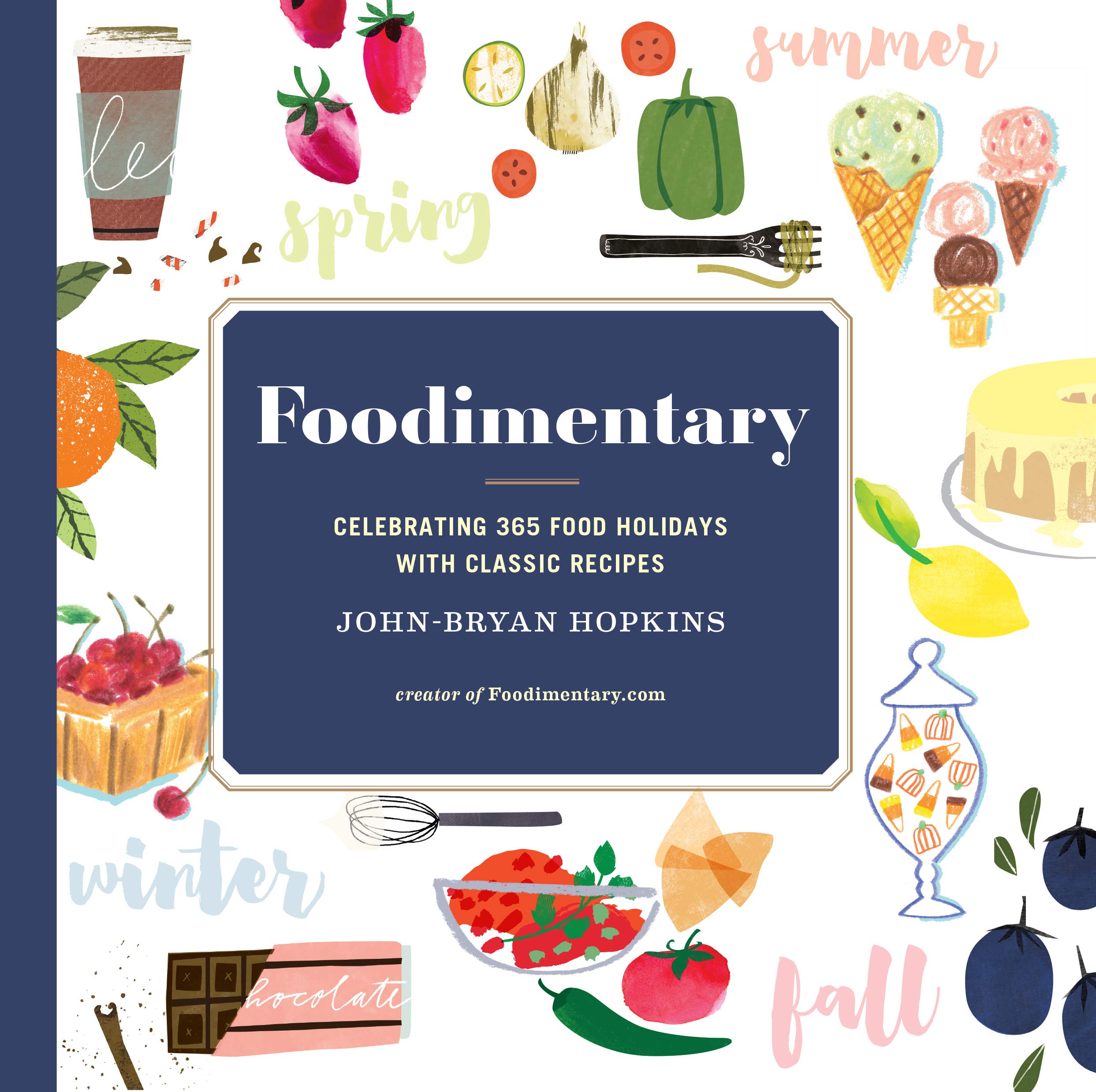 Foodimentary: Celebrating 365 Food Holidays with Classic Recipes used book depot