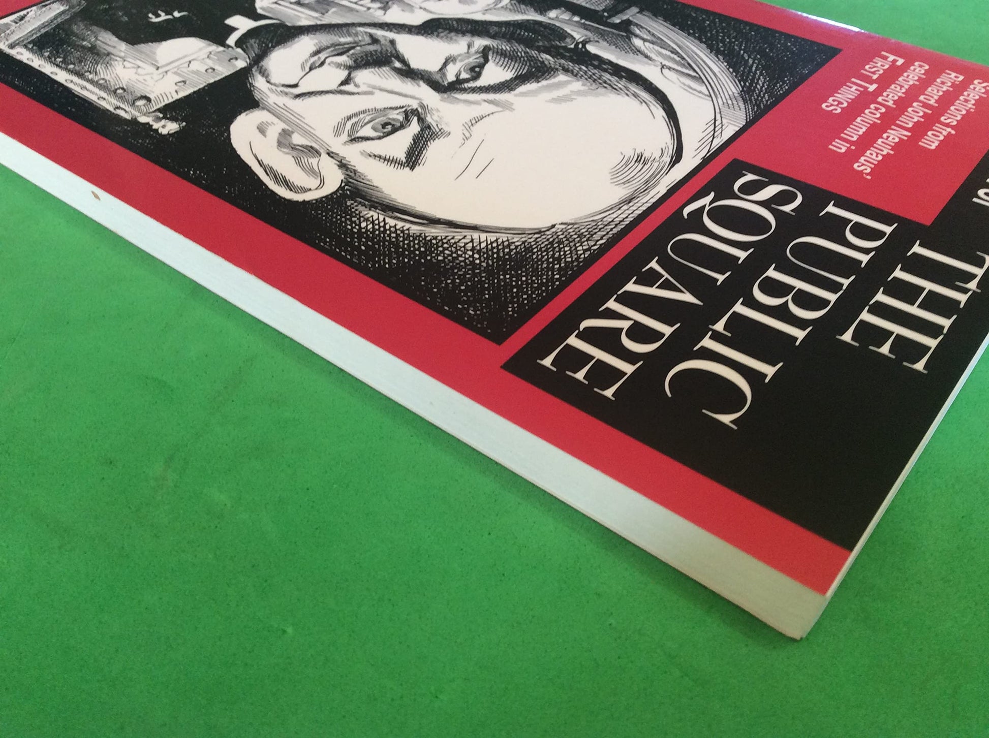 The best of The Public square: Selections from Richard John Neuhaus' celebrated column in First things used book depot