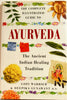 The Complete Illustrated Guide to Ayurveda: the Ancient Indian Healing Tradition