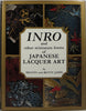 Inro and Other Miniature Forms of Japanese Lacquer Art Melvin Jahss and Betty Jahss