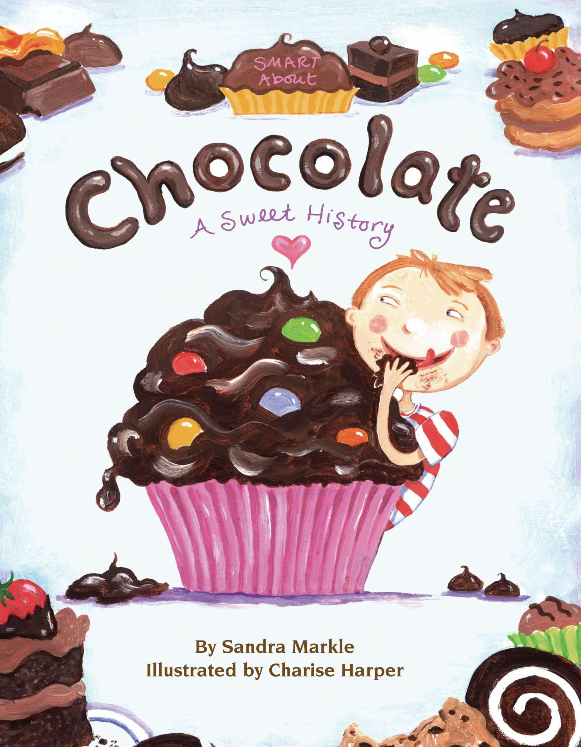 Smart About Chocolate: A Sweet History (Smart About History)