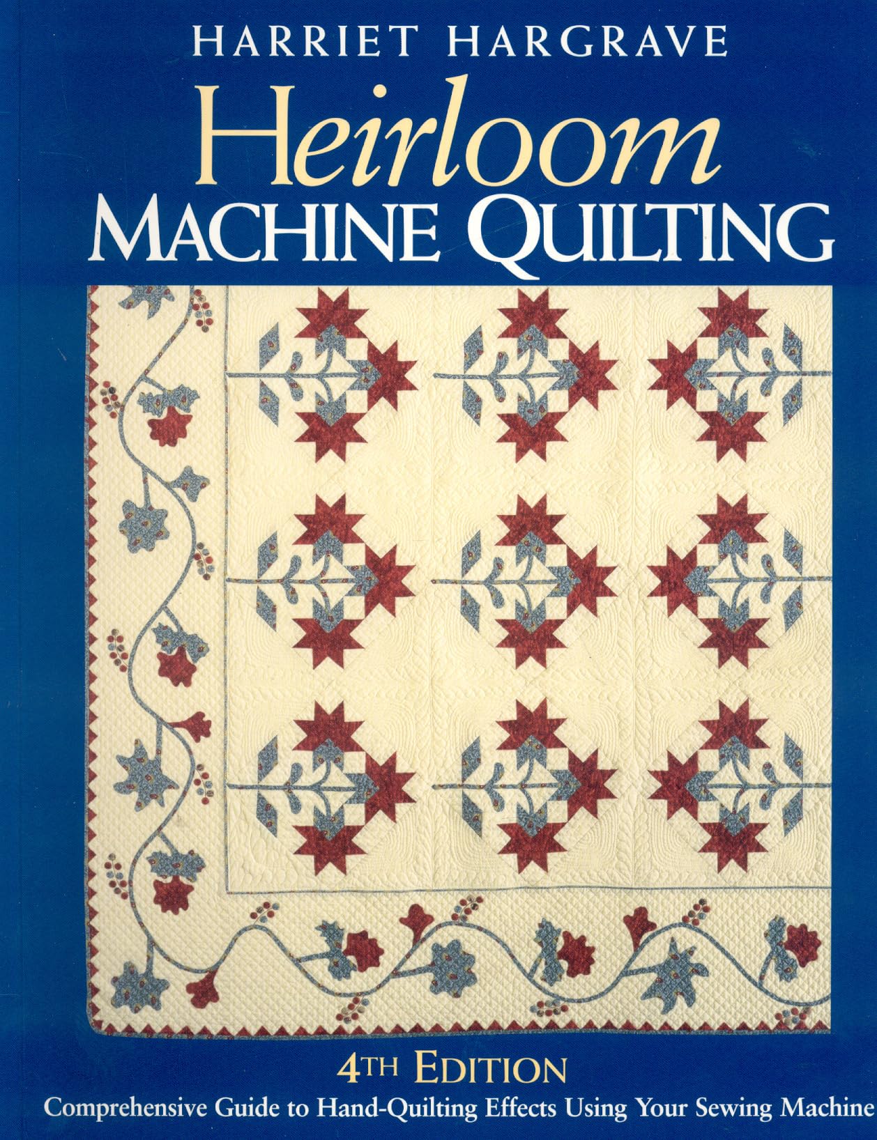 Heirloom Machine Quilting: A Comprehensive Guide to Hand-Quilting Effects Using Your Sewing Machine used book depot