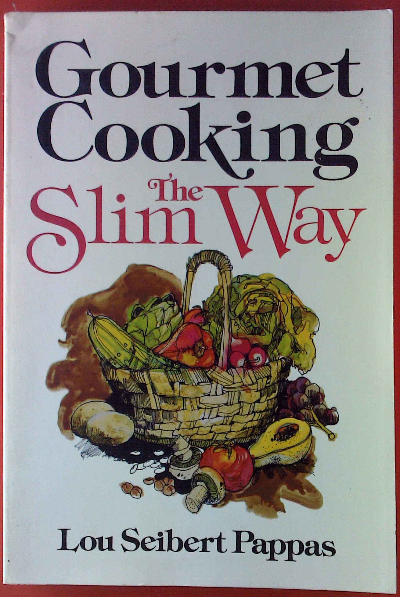 Gourmet Cooking--The Slim Way