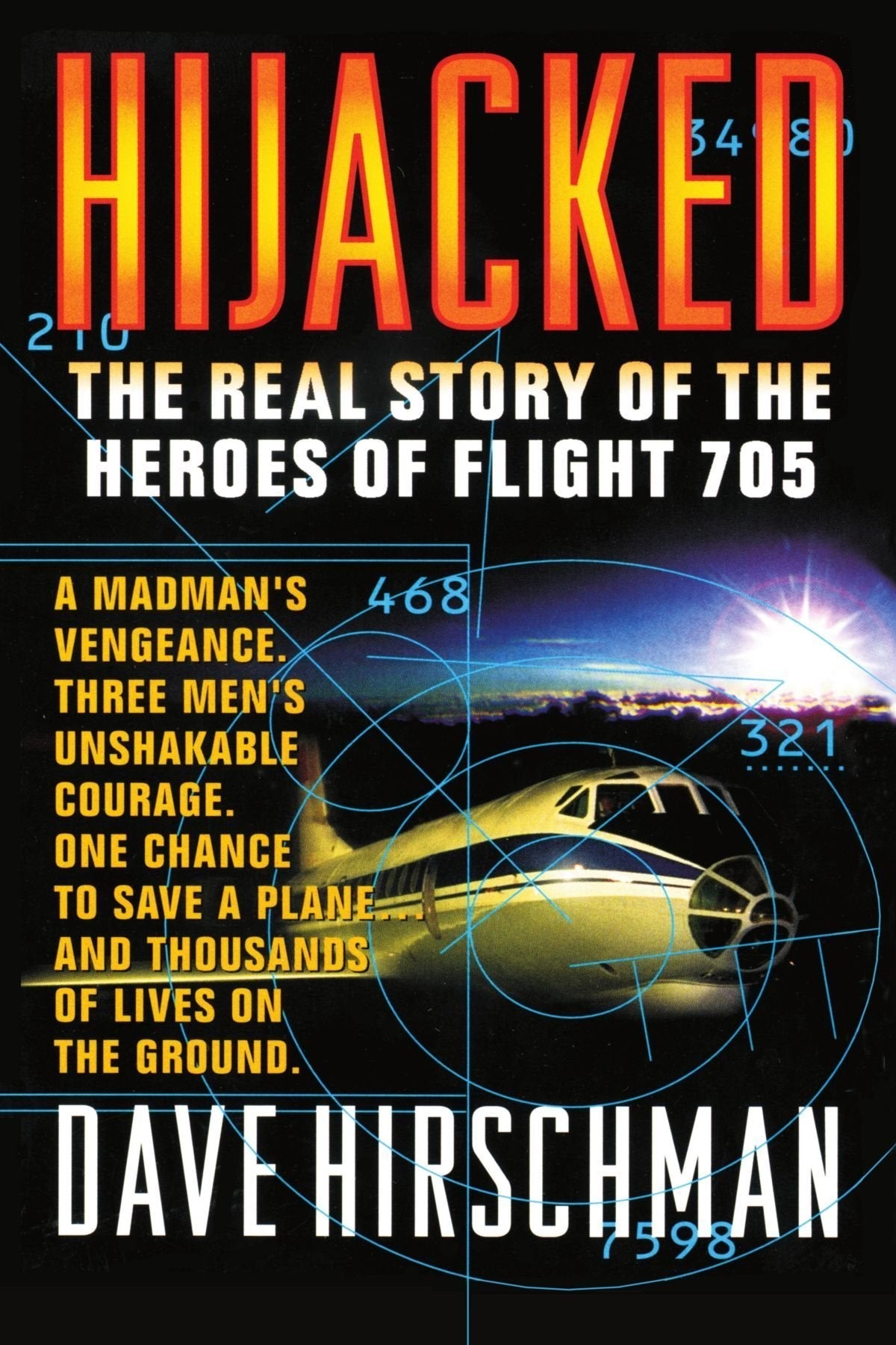 Hijacked: The Real Story of the Heroes of Flight 705 used book depot