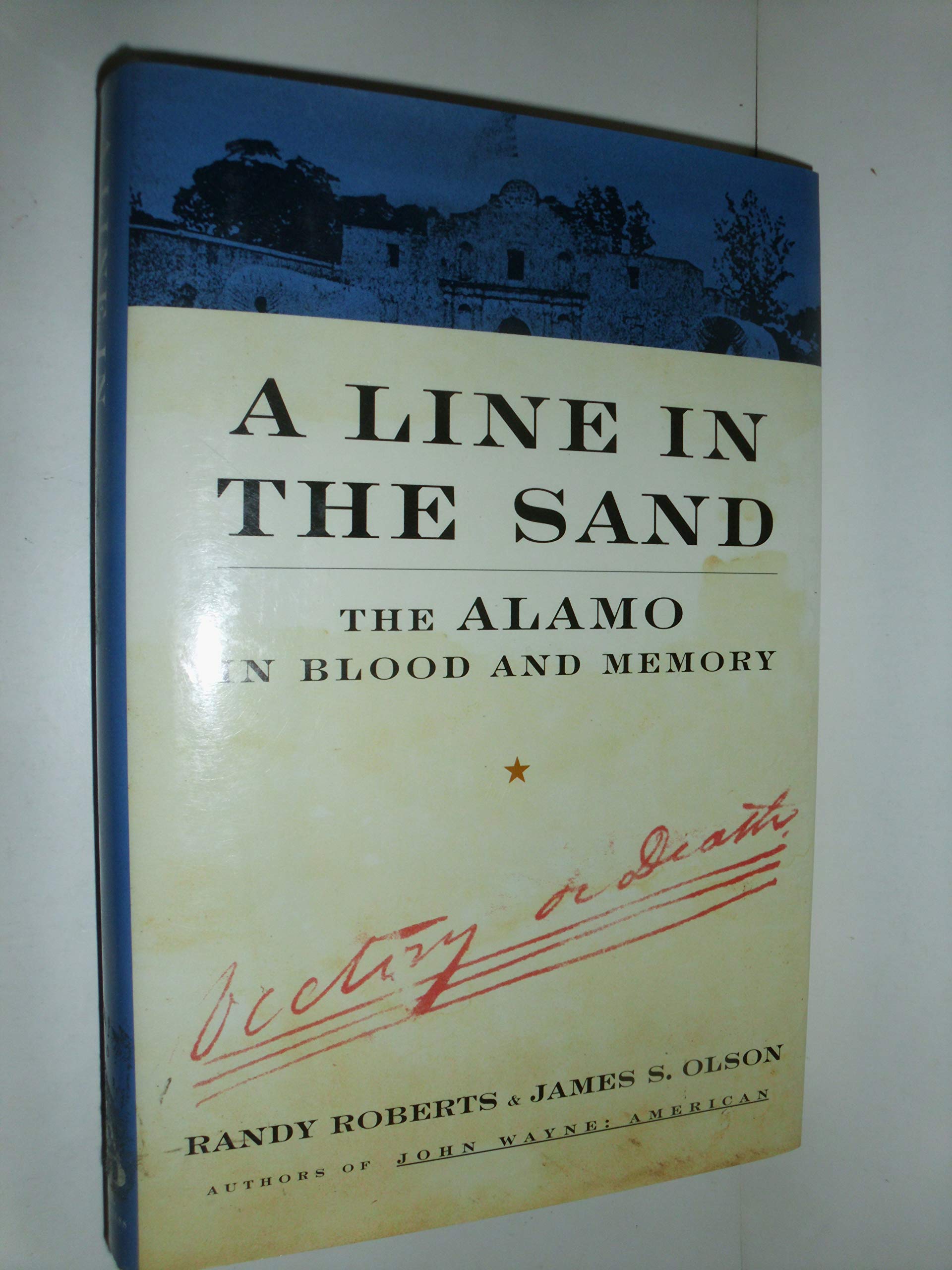 A Line In The Sand: The Alamo in Blood and Memory used book depot