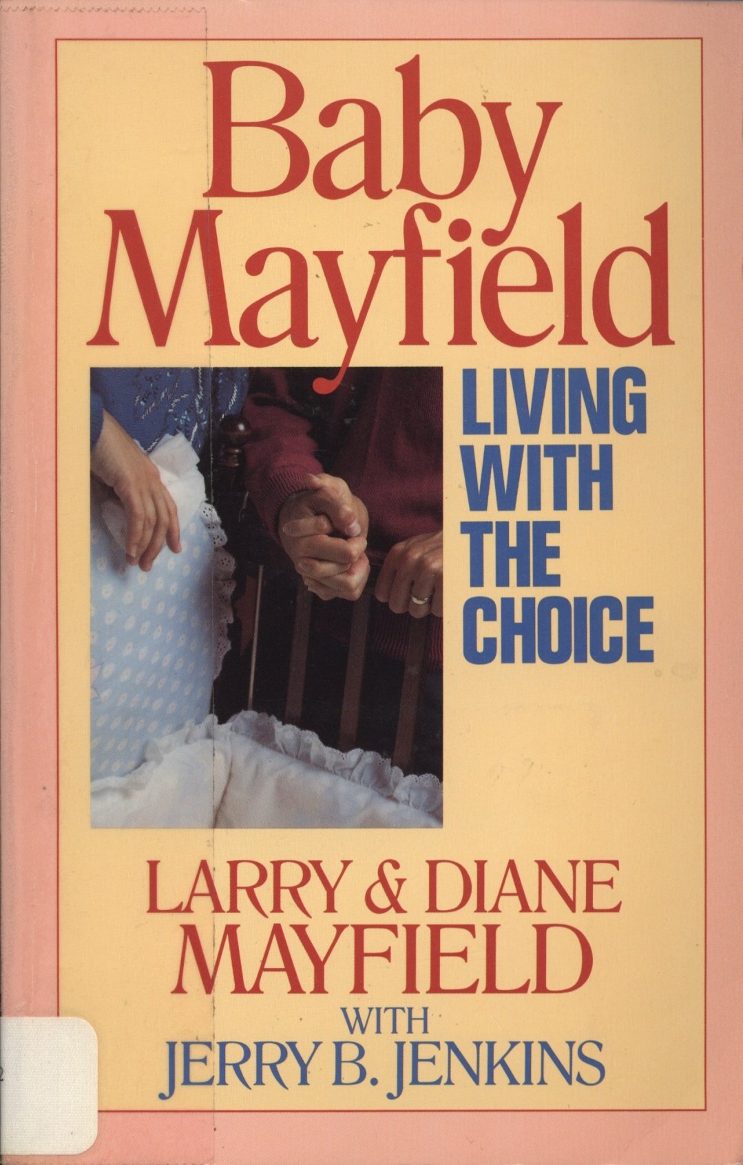 Baby Mayfield: Living With the Choice used book depot