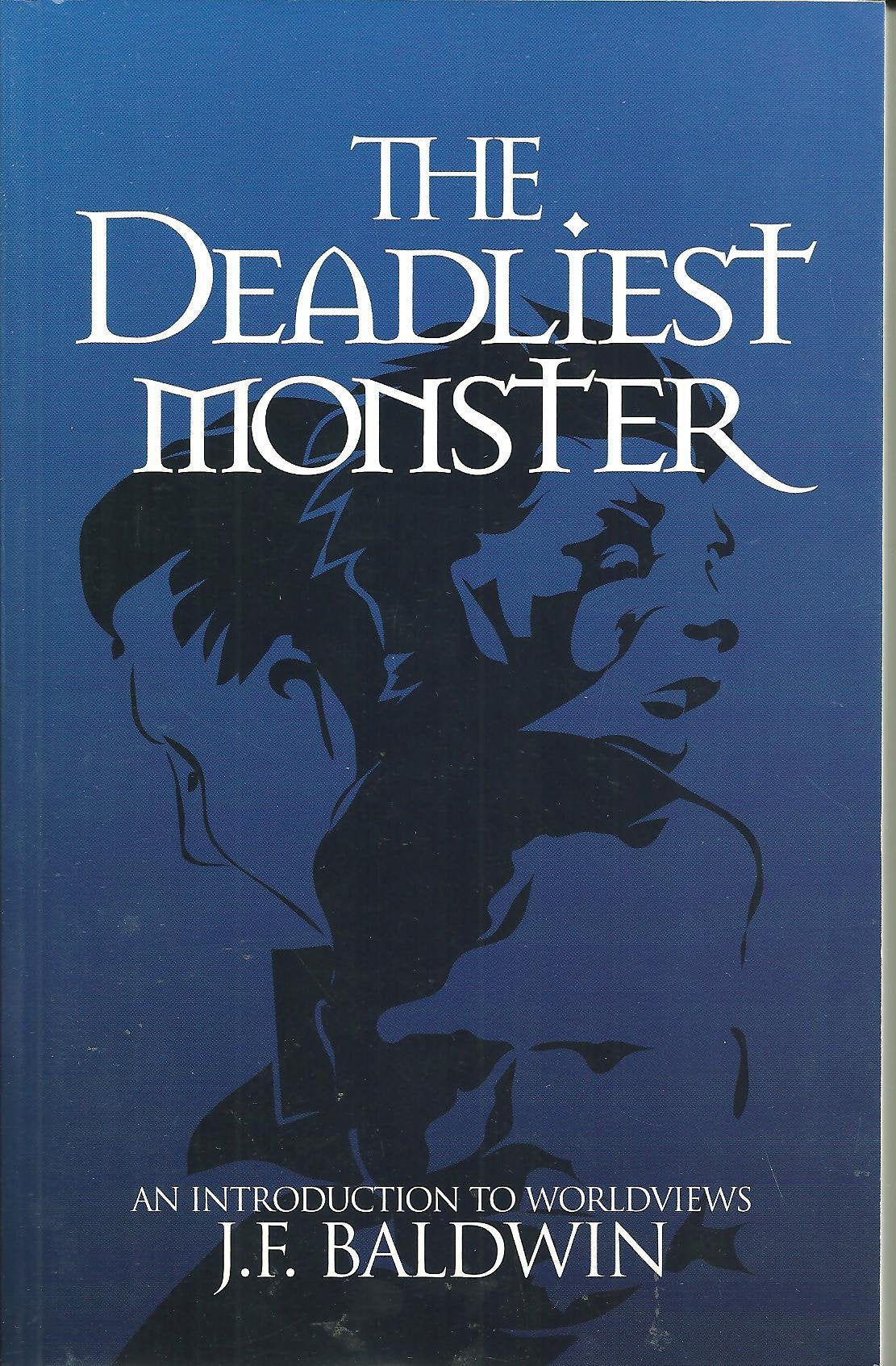 The Deadliest Monster : A Christian Introduction to Worldviews used book depot