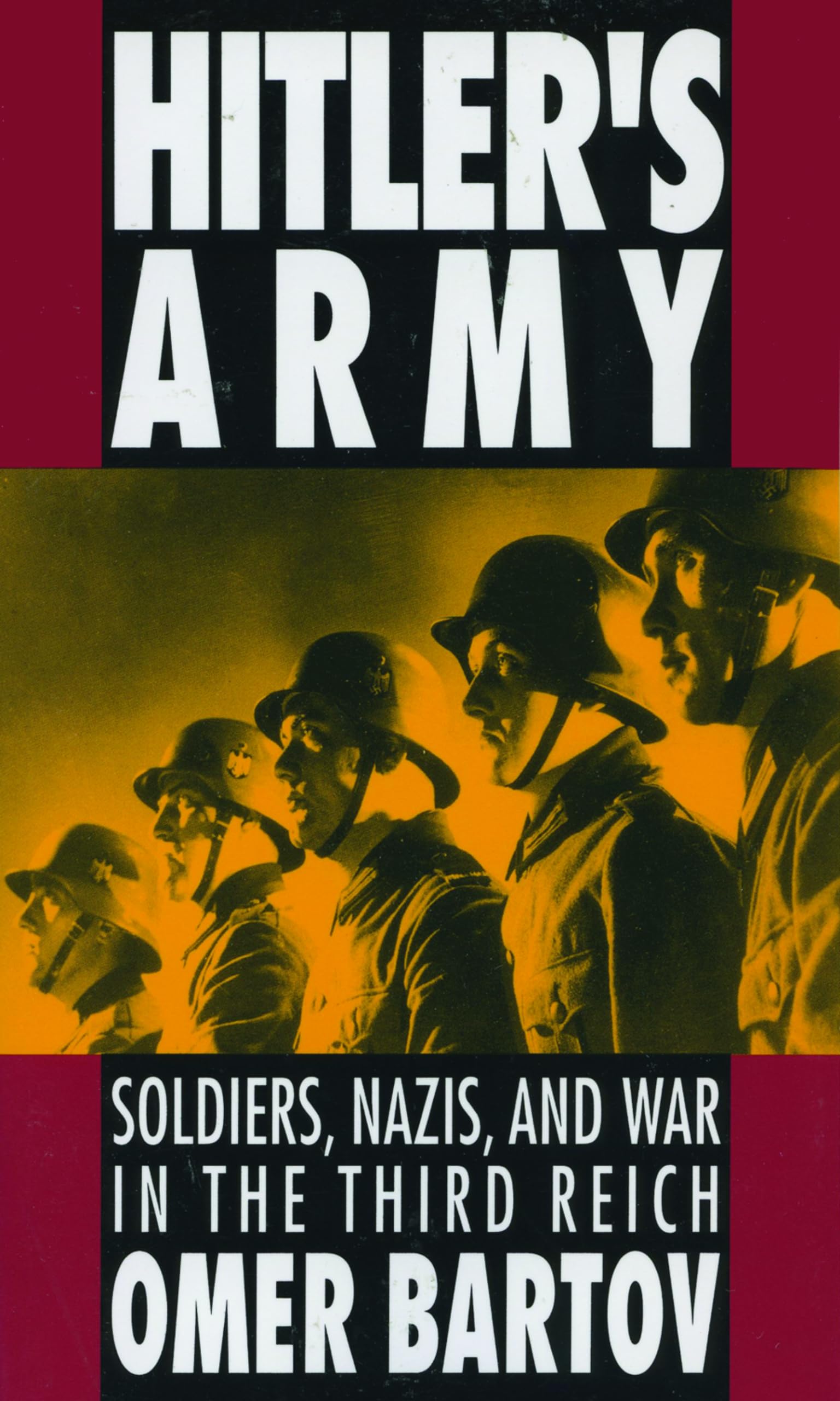 Hitler's Army: Soldiers, Nazis, and War in the Third Reich (Oxford Paperbacks) used book depot
