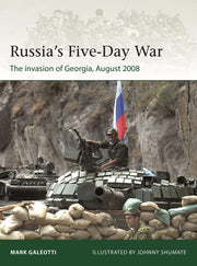 Russia's Five-Day War: The invasion of Georgia, August 2008 (Elite, 250)