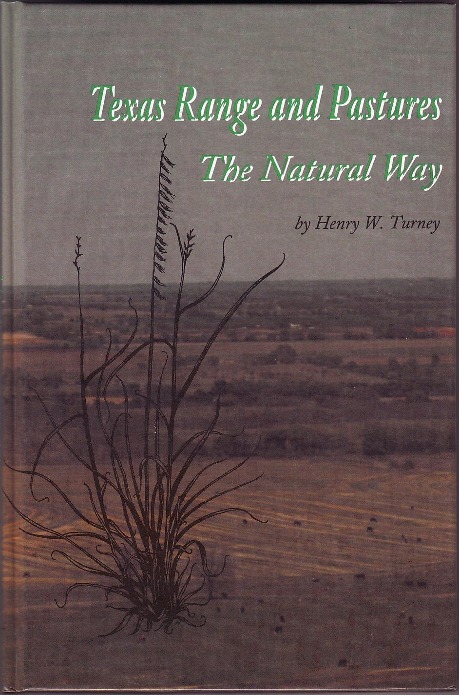 Texas Range and Pastures: The Natural Way used book depot