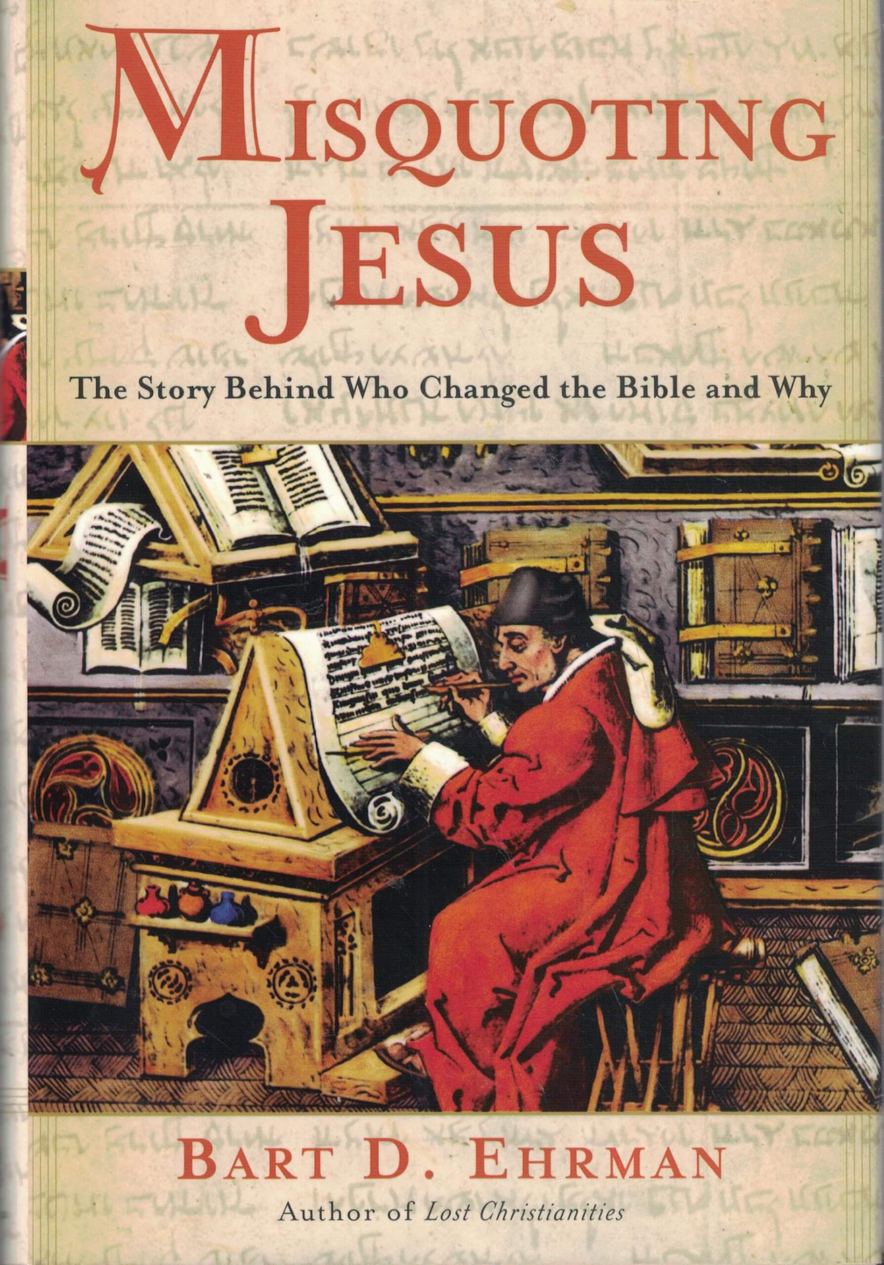 Misquoting Jesus: The Story Behind Who Changed the Bible and Why used book depot