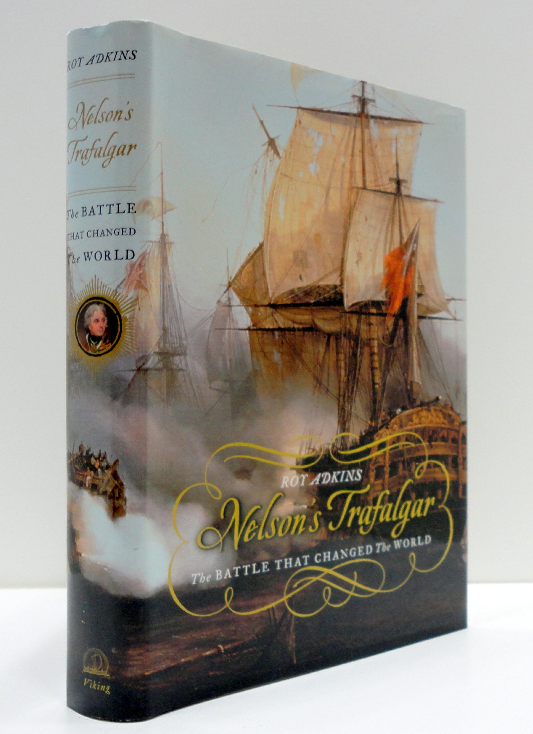 Nelson's Trafalgar: The Battle That Changed the World