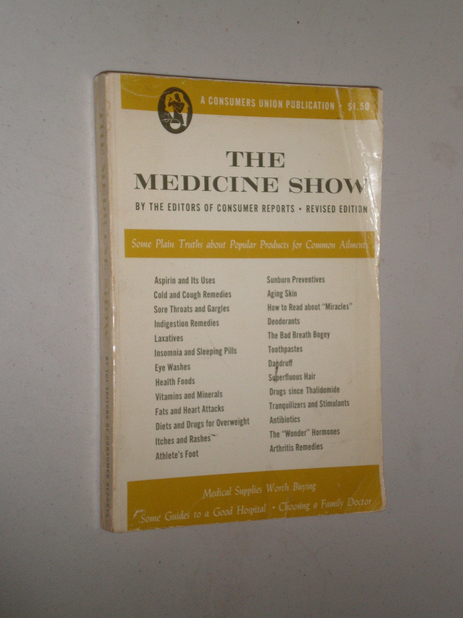 The Medicine Show: Some Plain Truths About Popular Products for Common Ailments