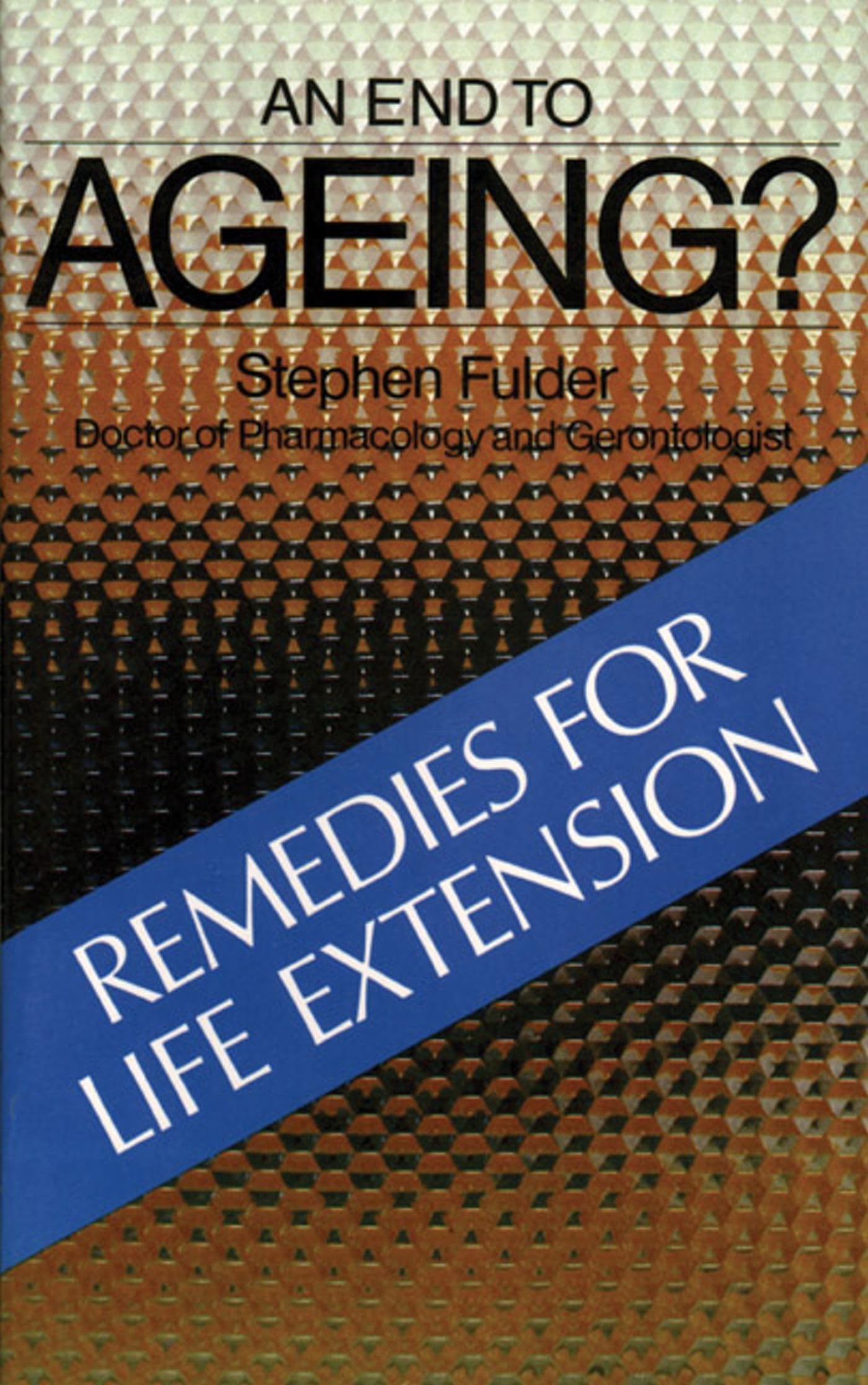 An End to Ageing?: Remedies for Life Extension used book depot