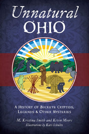 Unnatural Ohio: A History of Buckeye Cryptids, Legends & Other Mysteries (American Legends) used book depot