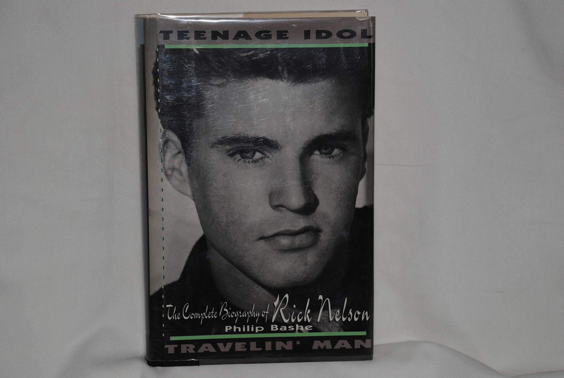 Teenage Idol, Travelin' Man: The Complete Biography of Rick Nelson used book depot