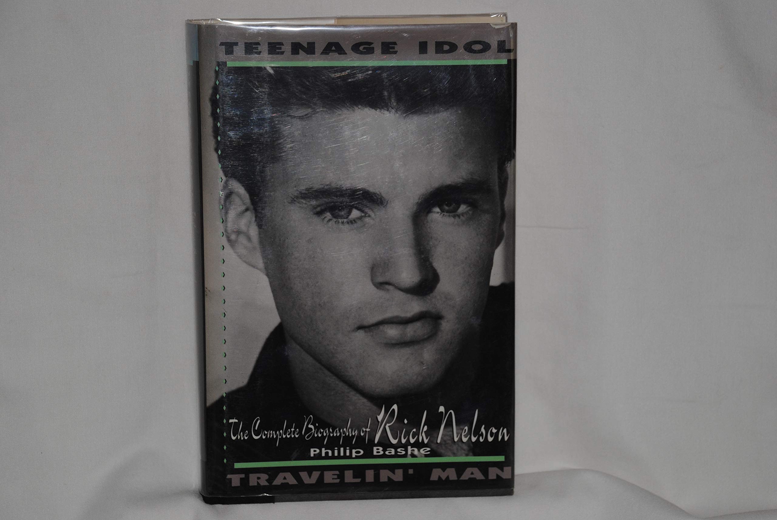 Teenage Idol, Travelin' Man: The Complete Biography of Rick Nelson used book depot