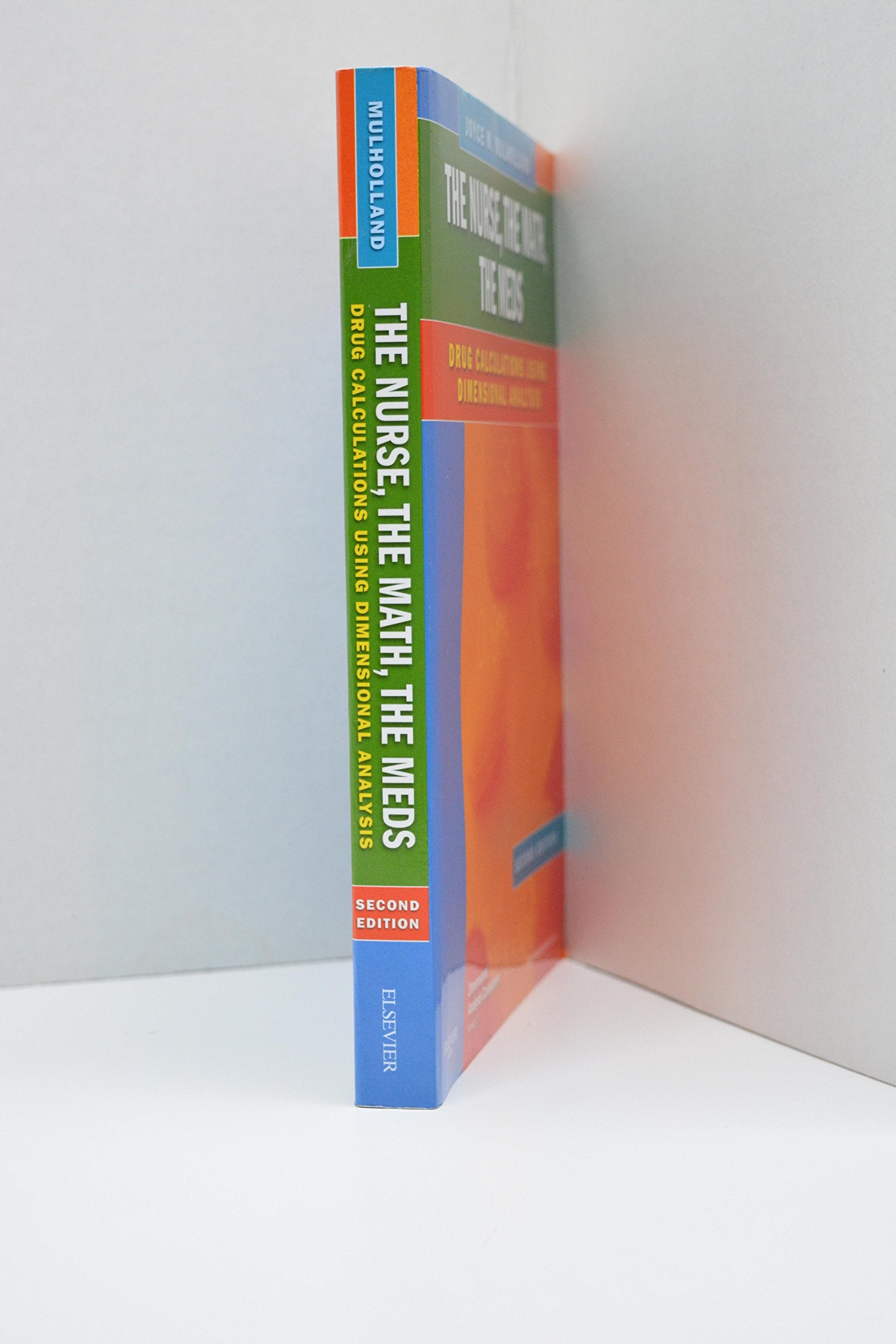 The Nurse, The Math, The Meds: Drug Calculations Using Dimensional Analysis used book depot