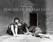 How the Other Half Lives: Studies Among the Tenements of New York used book depot