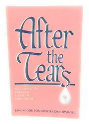 After the Tears: Reclaiming the Personal Losses of Childhood used book depot