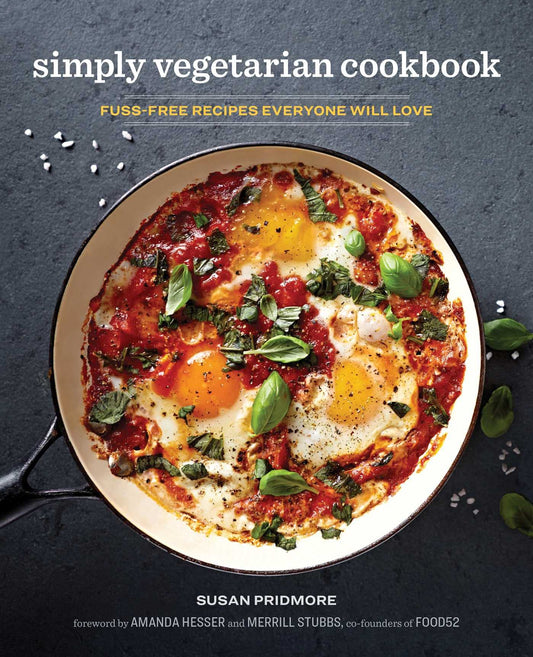 The Simply Vegetarian Cookbook: FussFree Recipes Everyone Will Love [Paperback] Pridmore, Susan; Hesser, Amanda and Stubbs, Merrill