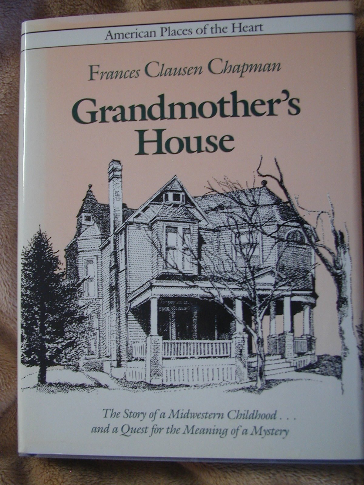 Grandmother's House (American Places of the Heart, 3) used book depot