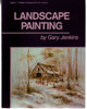 LANDSCAPE PAINTING with Gary Jenkins Jenkins, Gary; Donovan, Vera A; Myer, Phillip C