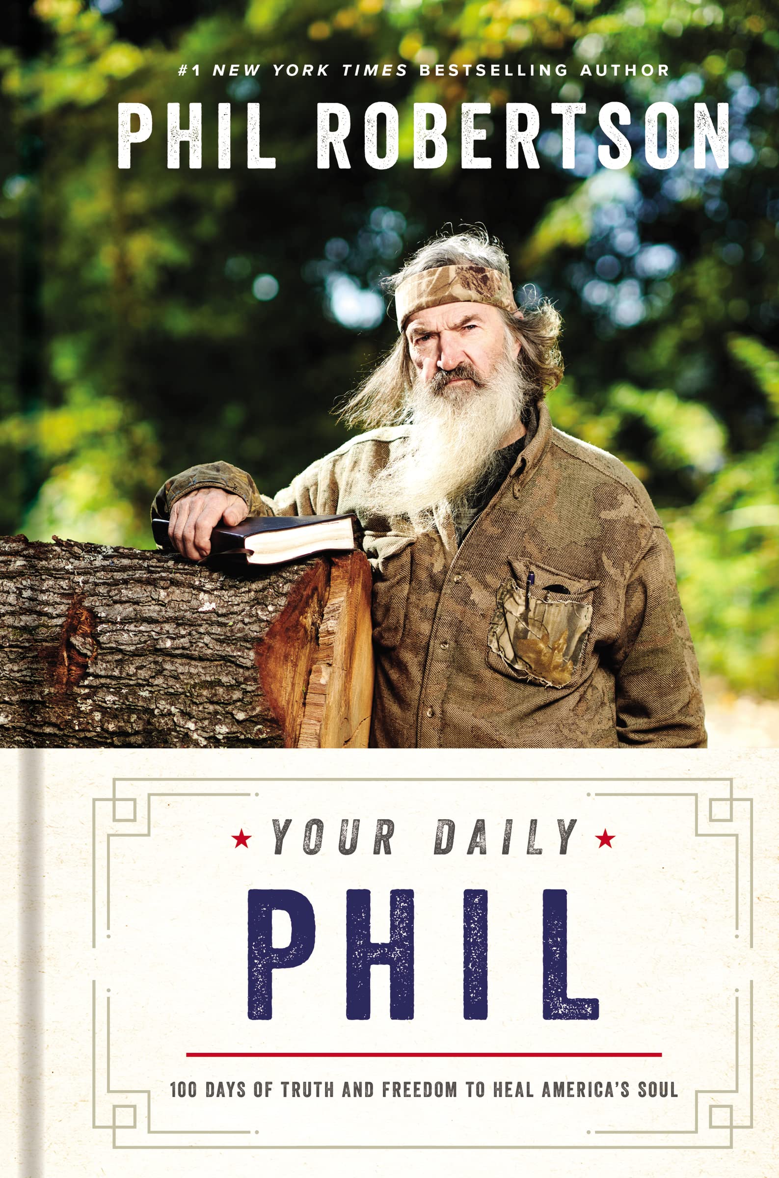 Your Daily Phil: 100 Days of Truth and Freedom to Heal America's Soul (A 100-Day Devotional)