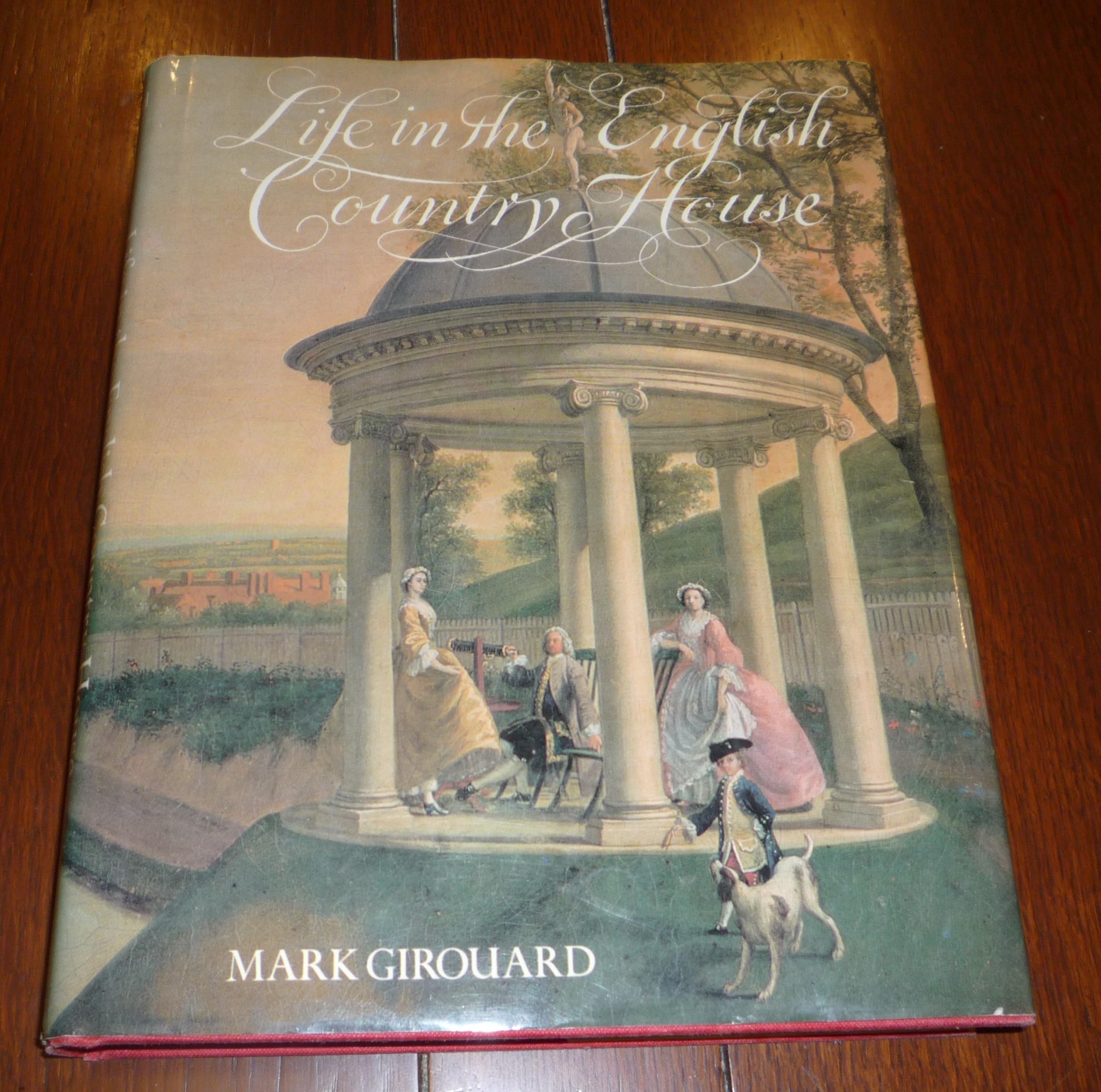 Life in the English Country House: A Social and Architectural History used book depot