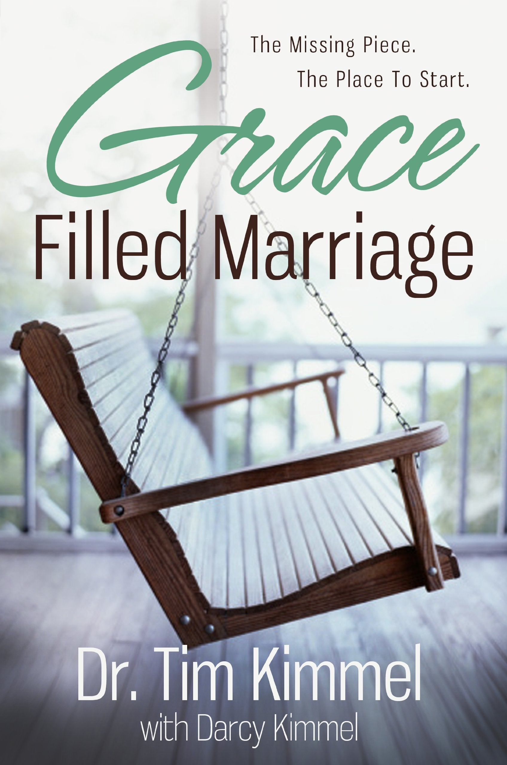 Graced Filled Marriage: The Missing Piece, The Place to Start used book depot
