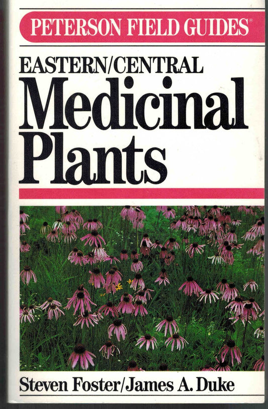 Medicinal Plants of Eastern and Central North America (Peterson Field Guides)
