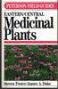 Medicinal Plants of Eastern and Central North America (Peterson Field Guides)