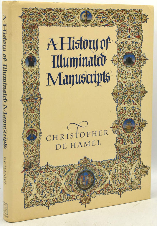 A history of illuminated manuscripts [Hardcover] De Hamel, Christopher