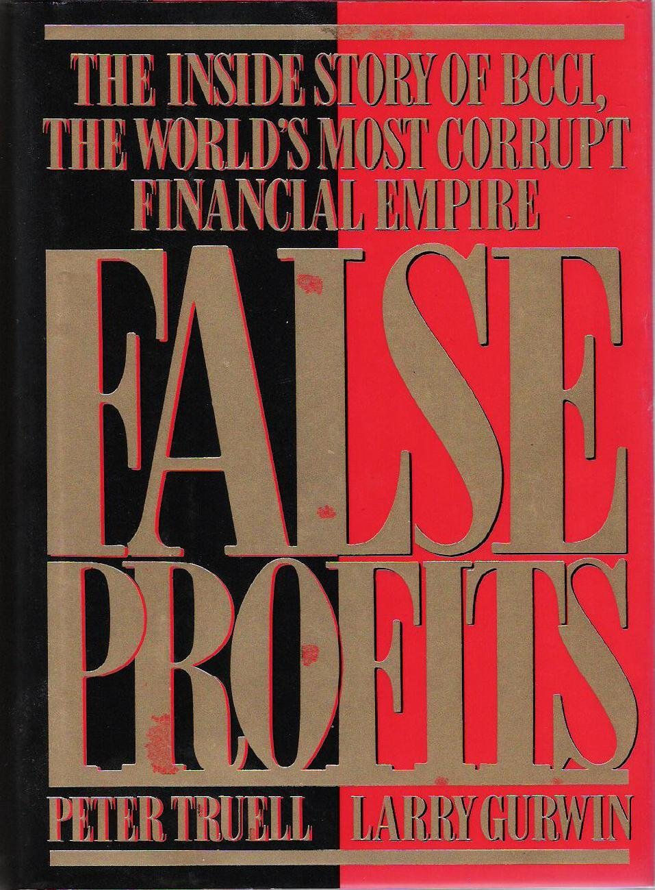 False Profits: The Inside Story of BCCI, The World s Most Corrupt Financial Empire used book depot
